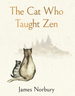 James Norbury The Cat Who Taught Zen* Kropp, Sinn, & Sjel|Filosofi & Livsstil