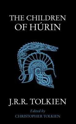 Christopher Tolkien J. R. R. Tolkien^The Children of Hurin