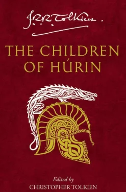 Christopher Tolkien The Children of Hurin* J. R. R. Tolkien
