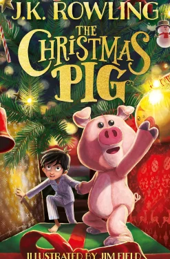 J. K. Rowling J. K. Rowling^The Christmas Pig