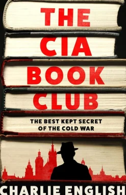 Charlie English Historie|Filosofi & Livsstil^The CIA Book Club: The Best-Kept Secret of the Cold War