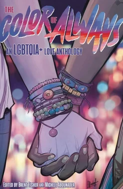 Brent Fisher The Color of Always: An LGBTQIA+ Love Anthology* Lgbtq+