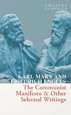Friedrich Engels Teknikk & Vitenskap|Filosofi & Livsstil^The Communist Manifesto & Other Selected Writings (Collins Classics)