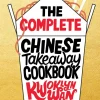 Kwoklyn Wan The Complete Chinese Takeaway Cookbook: Over 200 Takeaway Favourites to Make at Home* Kokebøker