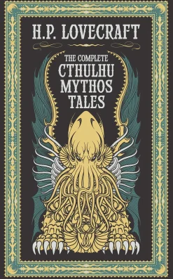 H. P. Lovecraft The Complete Cthulhu Mythos Tales (Barnes & Noble Collectible Editions)* H. P. Lovecraft