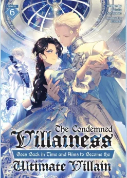Bakufu Narayama Light Novels^The Condemned Villainess Goes Back in Time and Aims to Become the Ultimate Villain (Light Novel) Vol. 6