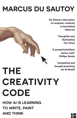 Marcus du Sautoy Biografier^The Creativity Code: How AI is learning to write, paint and think