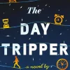 James Goodhand The Day Tripper: A tender new novel on the importance of small actions* Historie