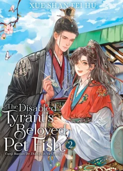 Changle Light Novels^The Disabled Tyrant's Beloved Pet Fish: Canji Baojun De Zhangxin Yu Chong (Novel) Vol. 2 Novel