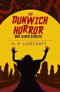 H. P. Lovecraft The Dunwich Horror and Other Stories* H. P. Lovecraft
