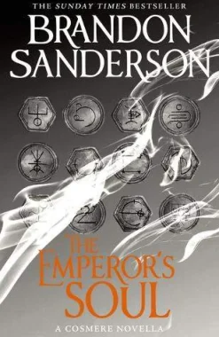 Brandon Sanderson The Emperor's Soul: A Cosmere Novella* Brandon Sanderson