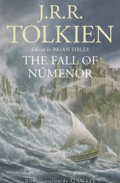 Brian Sibley The Fall of Númenor: and Other Tales from the Second Age of Middle-earth* J. R. R. Tolkien