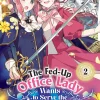 Nekotarou Nyheter|Isekai^The Fed-Up Office Lady Wants to Serve the Villainess Vol. 2