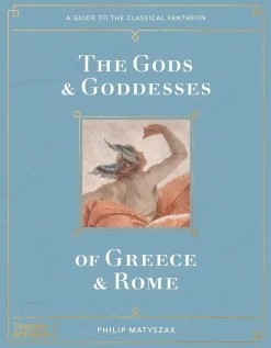 Philip Matyszak The Gods and Goddesses of Greece and Rome: A Guide to the Classical Pantheon (Guide to Classical Pantheon)* Historie