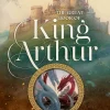 John Howe Historie^The Great Book of King Arthur and His Knights of the Round Table: A New Morte D’Arthur
