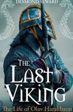 Desmond Seward The Greatest Viking: The Life of Olav Haraldsson* Biografier