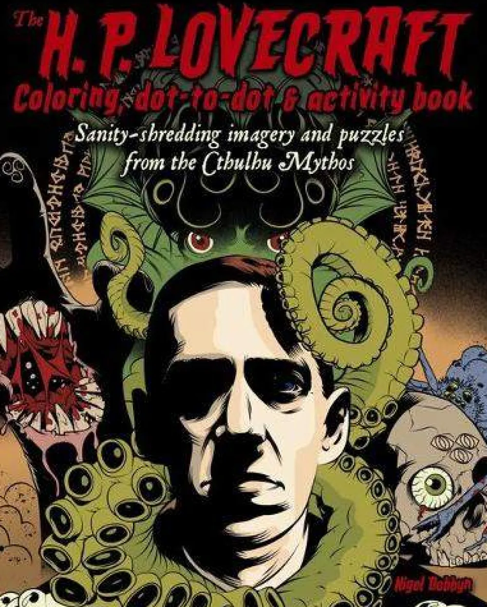Arcturus Publishing The H. P. Lovecraft Coloring, Dot-To-Dot & Activity Book: Sanity-Shredding Imagery and Puzzles from the Cthulhu Mythos* Tegnebøker