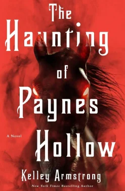 Kelley Armstrong The Haunting of Paynes Hollow* Grøssere