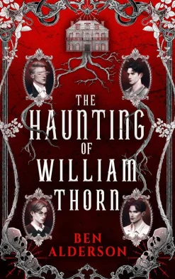 Ben Alderson Romantikk|Grøssere^The Haunting of William Thorn