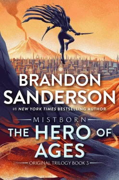 Brandon Sanderson Brandon Sanderson^The Hero of Ages: Book Three of Mistborn
