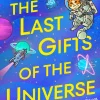 Riley August The Last Gifts of the Universe* Science Fiction