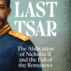 Tsuyoshi Hasegawa The Last Tsar: The Abdication of Nicholas II and the Fall of the Romanovs* Biografier