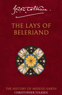 Christopher Tolkien J. R. R. Tolkien^The Lays of Beleriand (The History of Middle-earth, Book 3)