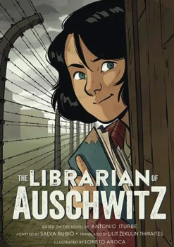 Antonio Iturbe Barn & Unge^The Librarian of Auschwitz: The Graphic Novel