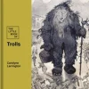 Carolyne Larrington The Little Book of Trolls* Teknikk & Vitenskap