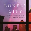 Olivia Laing Biografier^The Lonely City: Adventures in the Art of Being Alone