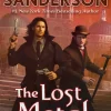 Brandon Sanderson The Lost Metal: A Mistborn Novel* Brandon Sanderson