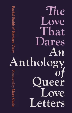 Barbara Vesey The Love That Dares: An Anthology of Queer Love Letters* Teknikk & Vitenskap