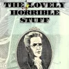 Eddie Campbell Biografier^The Lovely Horrible Stuff