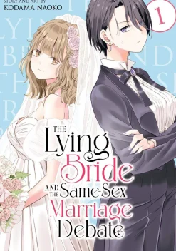 Kodama Naoko Girls Love|Romanse^The Lying Bride and the Same-Sex Marriage Debate Vol. 1