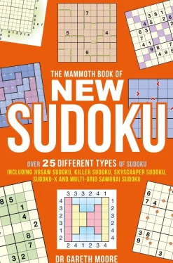 Dr Gareth Moore The Mammoth Book of New Sudoku: Over 25 different types of Sudoku, including Jigsaw Sudoku, Killer Sudoku, Skyscraper Sudoku, Sudoku-X and multi-grid Samurai Sudoku* Spill Og Aktiviteter
