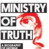 Dorian Lynskey The Ministry of Truth: A Biography of George Orwell's 1984* Biografier