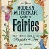Skye Alexander The Modern Witchcraft Guide to Fairies: Your Complete Guide to the Magick of the Fae* Teknikk & Vitenskap|Kropp, Sinn, & Sjel
