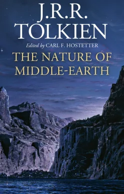 Carl F. Hostetter J. R. R. Tolkien^The Nature of Middle-earth