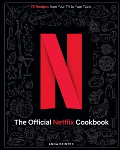 Insight Editions The Official Netflix Cookbook: 70 Recipes from Your TV to Your Table* Kokebøker