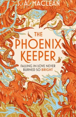 S. A. MacLean The Phoenix Keeper: The instant Sunday Times bestselling cozy fantasy sensation* Lgbtq+