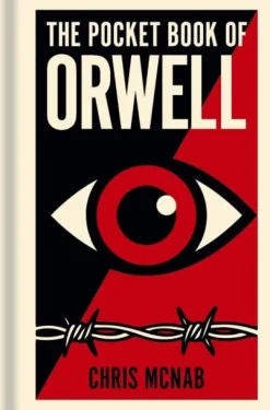 Chris McNab The Pocket Book of Orwell: A Concise Introduction to Orwell’s Writings and Ideas* Filosofi & Livsstil|Biografier