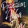 Isabel Cañas The Possession of Alba Díaz* Historie|Grøssere