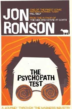 Jon Ronson Humor^The Psychopath Test: A Journey Through the Madness Industry