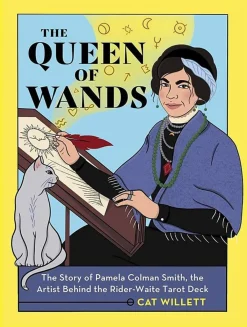Cat Willett The Queen of Wands: The Story of Pamela Colman Smith, the Artist Behind the Rider-Waite Tarot Deck* Kropp, Sinn, & Sjel