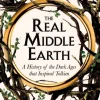 Brian Bates The Real Middle-Earth: A History of the Dark Ages that Inspired Tolkien* Teknikk & Vitenskap|Filosofi & Livsstil