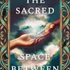 Kalie Reid The Sacred Space Between* Romantikk|Fantasy