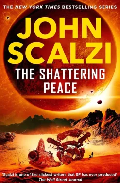 John Scalzi Science Fiction^The Shattering Peace