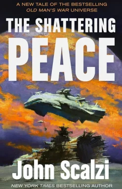 John Scalzi Science Fiction^The Shattering Peace: Old Man's War Book 7