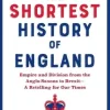 James Hawes The Shortest History of England: Empire and Division from the Anglo-Saxons to Brexit - A Retelling for Our Times* Historie|Filosofi & Livsstil
