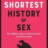 David Baker The Shortest History of Sex: Two Billion Years of Procreation and Recreation* Teknikk & Vitenskap